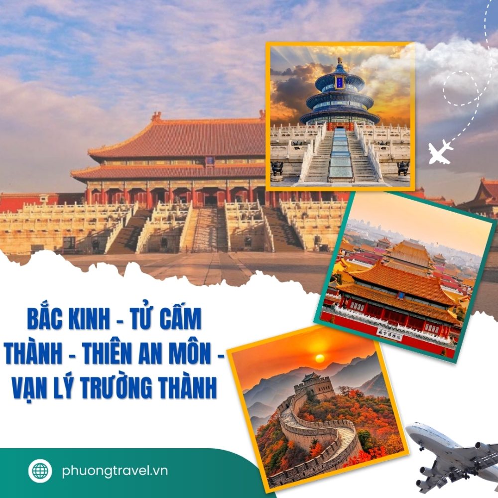 TOUR BẮC KINH MONO – TỬ CẤM THÀNH – THIÊN AN MÔN – VẠN LÝ TRƯỜNG THÀNH 4N4Đ