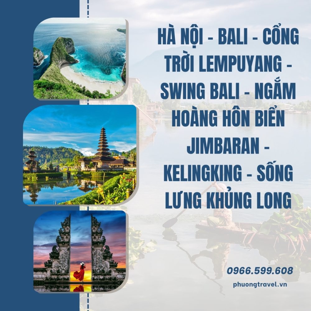 TOUR BALI - CỔNG TRỜI LEMPUYANG - SWING BALI - BIỂN JIMBARAN - KELINGKING - SỐNG LƯNG KHỦNG LONG 4N3Đ ĐƯỜNG BAY