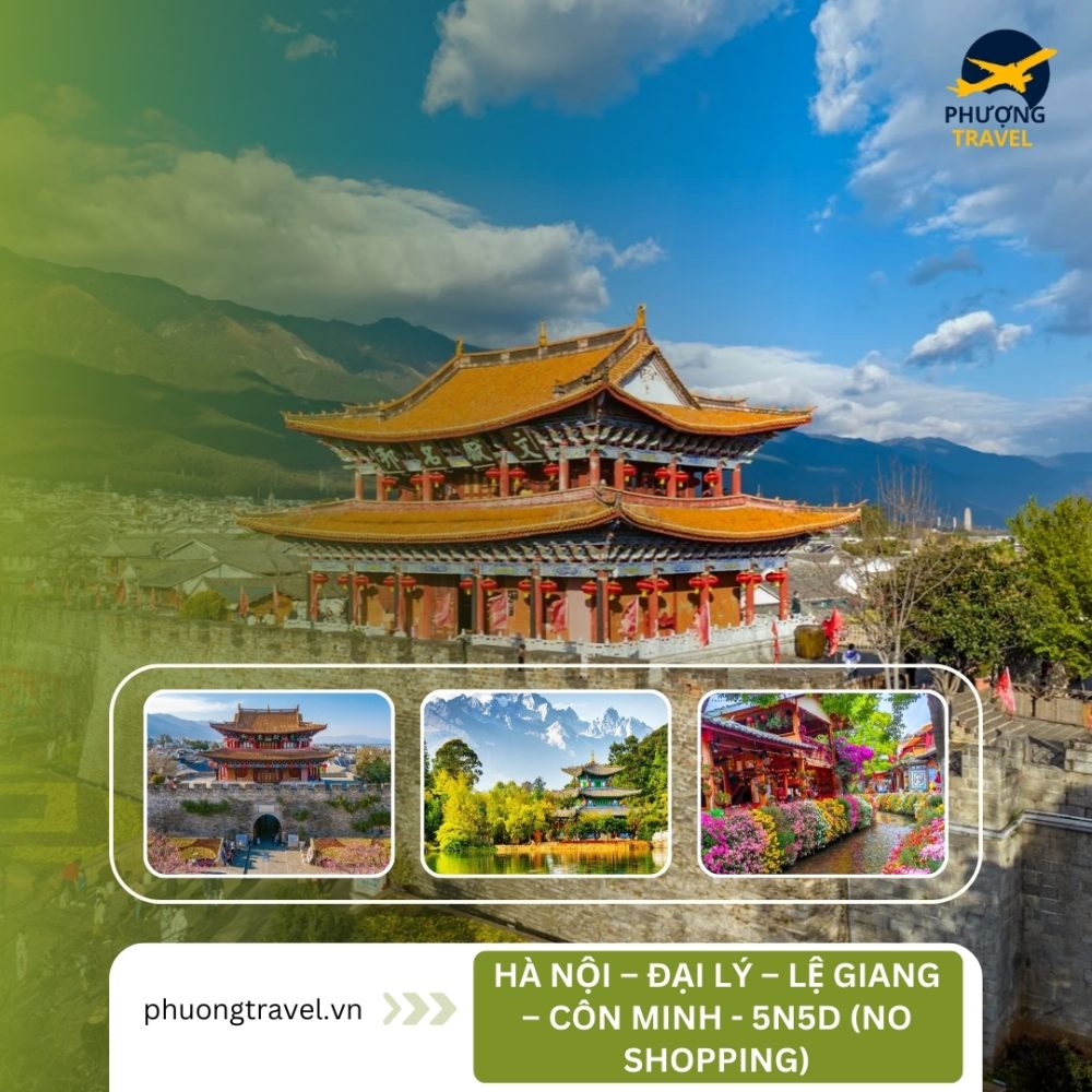 TOUR HÀ KHẨU - ĐẠI LÝ – LỆ GIANG – CÔN MINH - 5N5D (NO SHOPPING) - Đường bộ