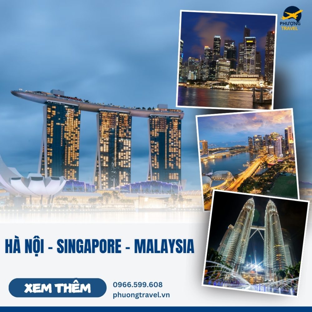 TOUR SINGAPORE – MALAYSIA 5N4Đ ĐƯỜNG BAY
