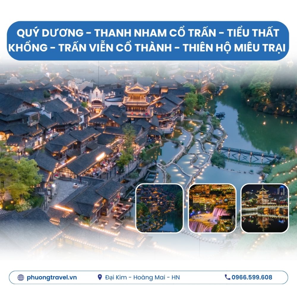 QUÝ DƯƠNG - THANH NHAM CỔ TRẤN - TIỂU THẤT KHỔNG - TRẤN VIỄN CỔ THÀNH - THIÊN HỘ MIÊU TRẠI 5N4Đ ĐƯỜNG BAY