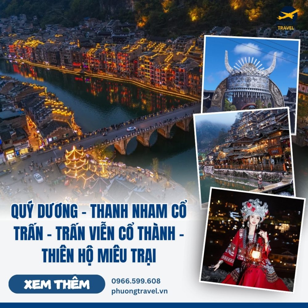 Tour Quý Dương - Thanh Nham Cổ Trấn - Trấn Viễn Cổ Thành - Thiên Hộ Miêu Trại 4N3Đ ĐƯỜNG BAY
