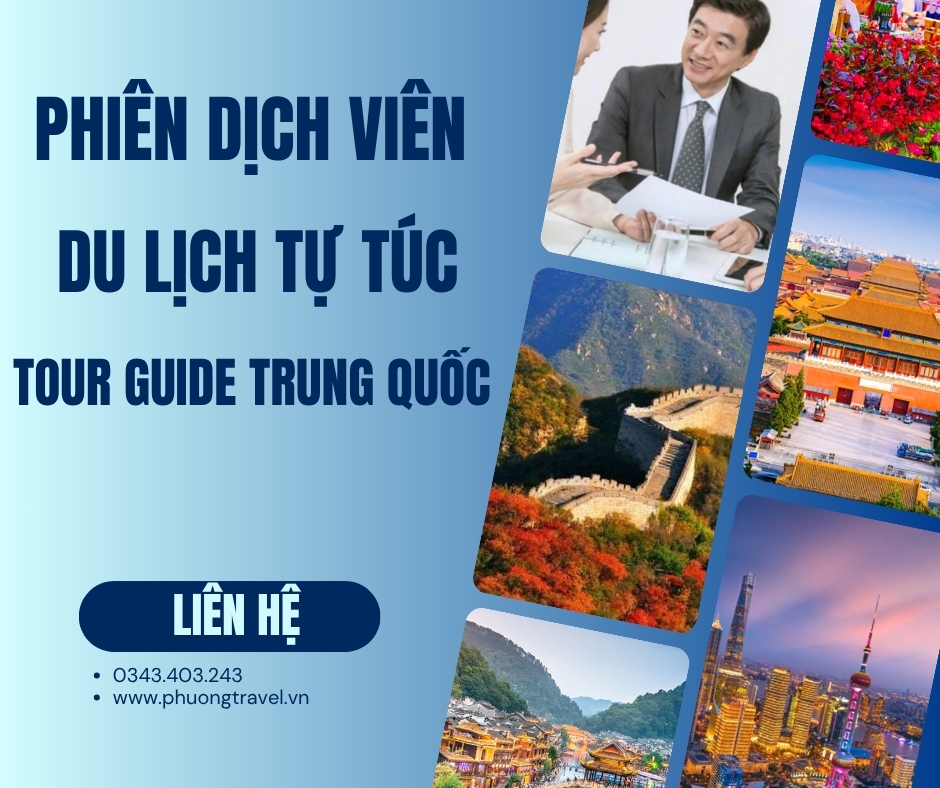 Thuê hướng dẫn và phiên dịch viên du lịch tự túc tour Guide Trung Quốc