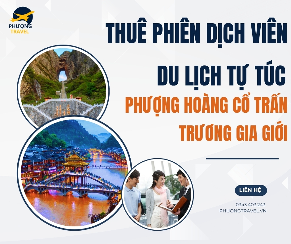 thue-huong-dan-va-phien-dich-vien-tieng-trung-tour-guide-phuong-hoang-co-tran-truong-gia-gioi