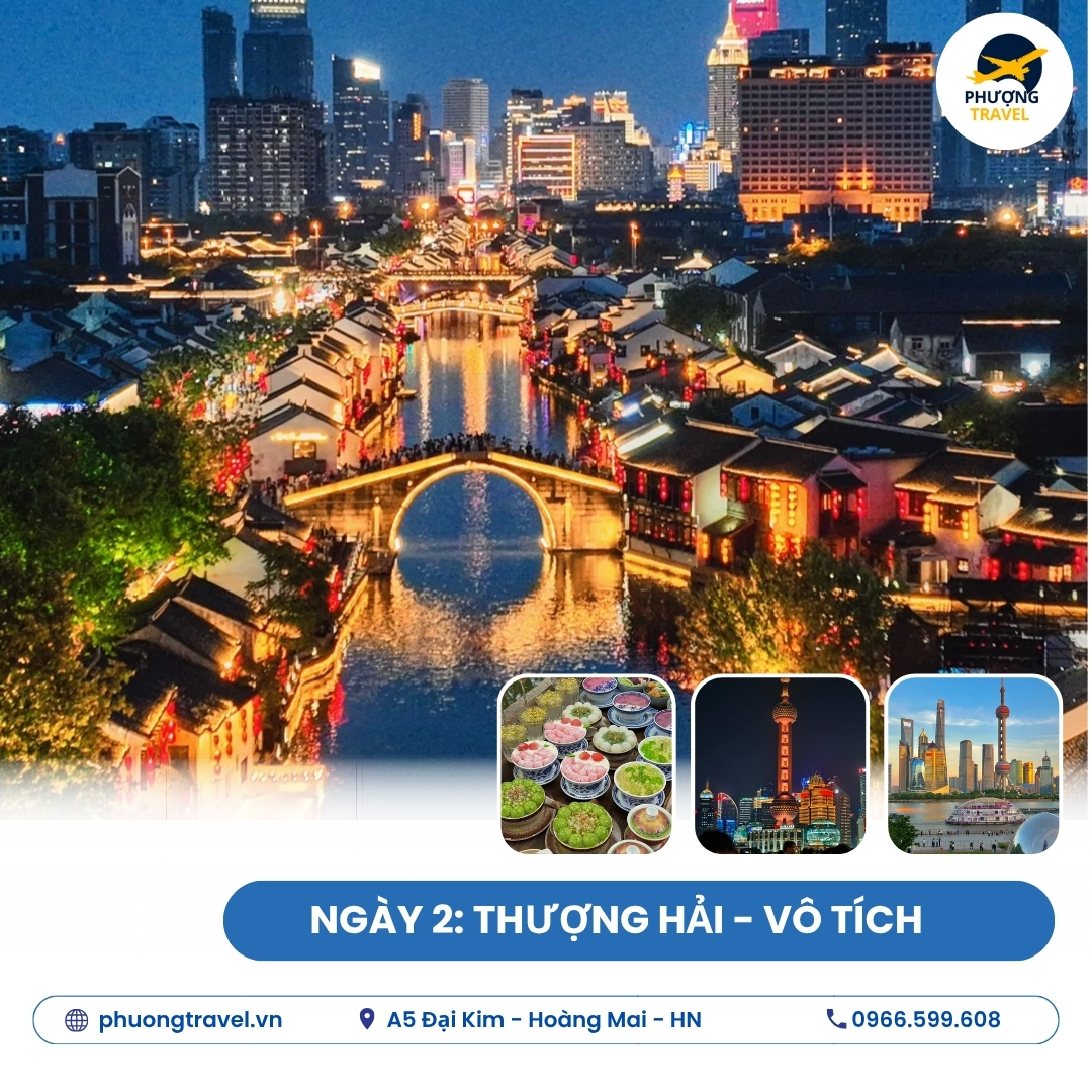 TOUR THƯỢNG HẢI – HÀNG CHÂU – TÔ CHÂU - Ô TRẤN – VÔ TÍCH - 6N5Đ ĐƯỜNG BAY