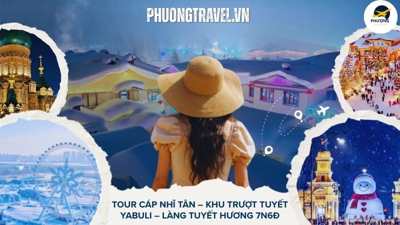 TOUR CÁP NHĨ TÂN – KHU TRƯỢT TUYẾT YABULI – LÀNG TUYẾT HƯƠNG 7N6Đ
