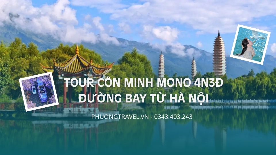 Tour Côn Minh Mono 4N3Đ từ Hà Nội đường bay