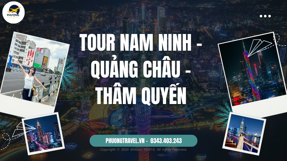 Tour Nam Ninh - Quảng Châu - Thâm Quyến 4N3Đ đường bộ từ Hà Nội