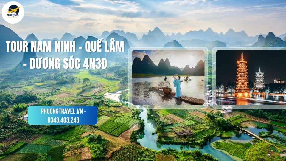Tour Nam Ninh - Quế Lâm - Dương Sóc 4N3Đ đường bộ từ Hà Nội