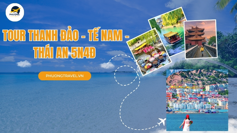 Tour Thanh Đảo - Tế Nam - Thái An 5N4Đ từ Hà Nội