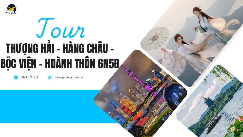 Tour Thượng Hải - Ô trấn - Hàng Châu - Hoành Thôn 6N5Đ từ Hà Nội đường bay